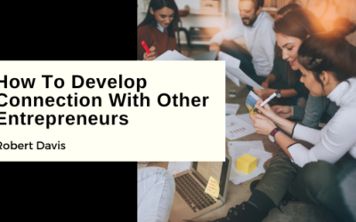 How To Develop Connection With Other Entrepreneurs