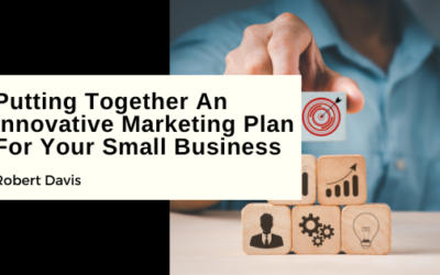 Putting Together An Innovative Marketing Plan For Your Small Business